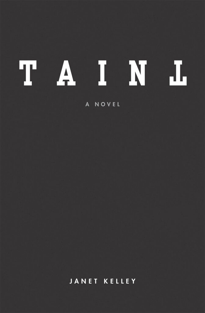 The front cover of Taint by Janet Kelley